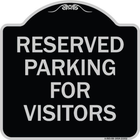 Signmission Parking Space Reserved Parking Reserved for Visitors Heavy-Gauge Alum Sign, 18" x 18", BS-1818-23352 A-DES-BS-1818-23352